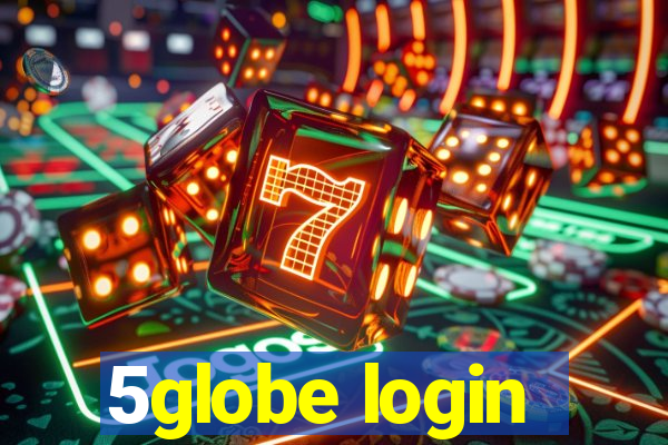 5globe login